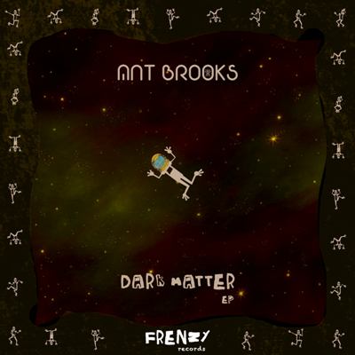 Ant Brooks – Dark Matter