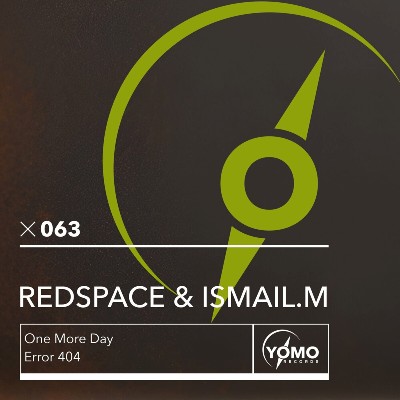 ISMAIL.M, Redspace – One More Day / Error 404