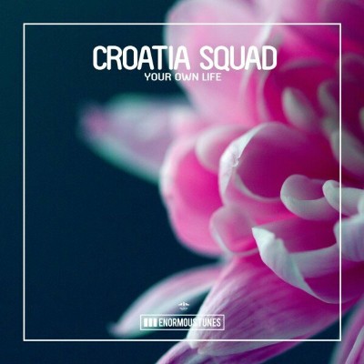 Croatia Squad – Your Own Life