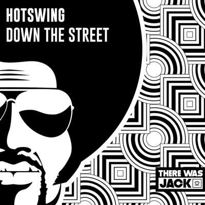 Hotswing – Down The Street (Extended Mix)