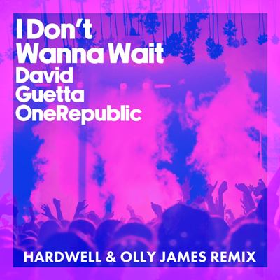 David Guetta, OneRepublic – I Don’t Wanna Wait (Hardwell & Olly James Remix, Extended)